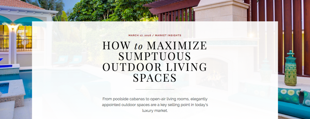 HOW to MAXIMIZE SUMPTUOUS OUTDOOR LIVING&nbsp;SPACES