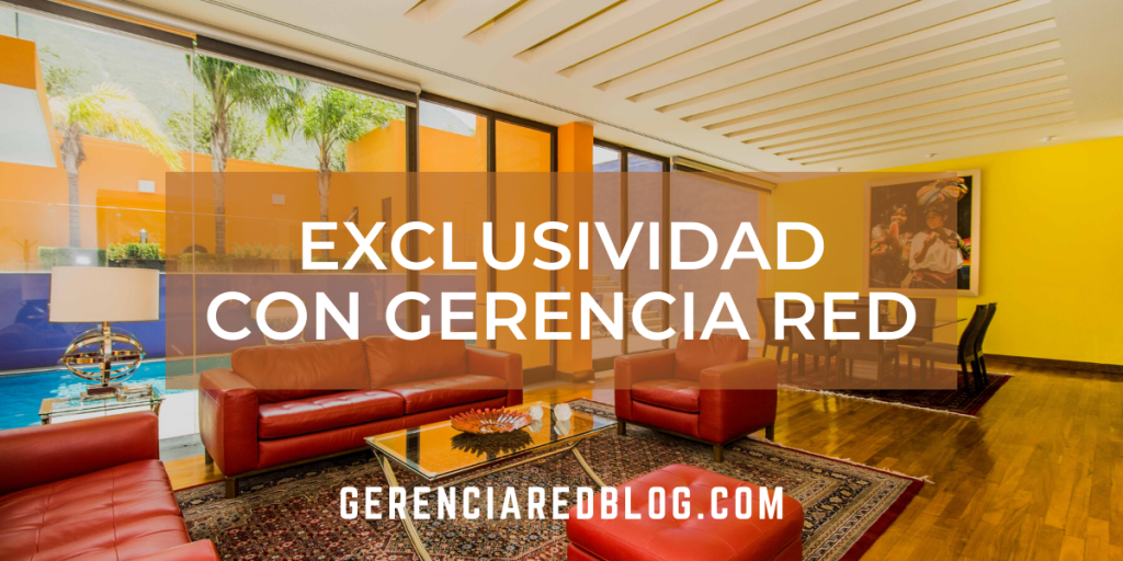 ¿Conoces los beneficios de poner tu propiedad en exclusiva con Gerencia&nbsp;RED?